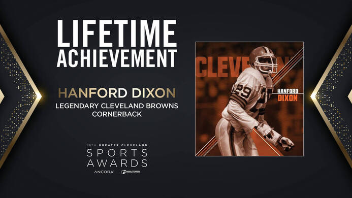 HANFORD DIXON TO RECEIVE LIFETIME ACHIEVEMENT AWARD    AT 26TH GREATER CLEVELAND SPORTS AWARDS